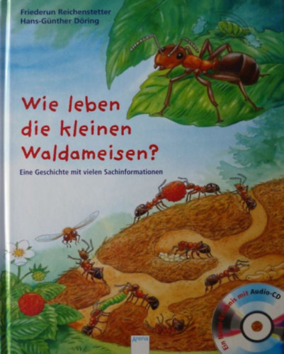 Hans-Gnther Dring Friederun Reichenstetter - Wie leben die kleinen Waldameisen?