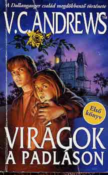 Virginia C. Andrews - Virágok a padláson