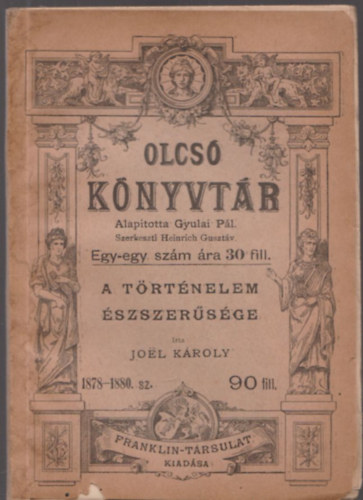 Joel K�roly - A t�rt�nelem �szszer�s�ge (Olcs� k�nyvt�r)