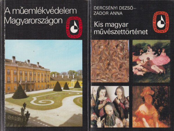 Dercs�nyi Dezs�-Z�dor Anna - Kis magyar m�v�szett�rt�net + A m�eml�kv�delem Magyarorsz�gon