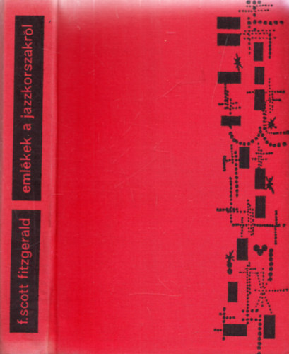 Francis Scott Fitzgerald - Eml�kek a jazz-korszakr�l