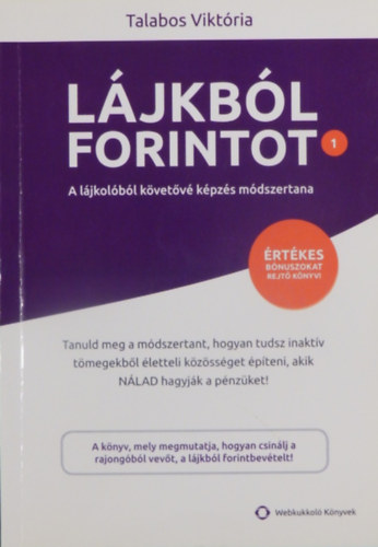 Talabos Viktória - Lájkból forintot - A lájkolóból követővé képzés módszertana 1.