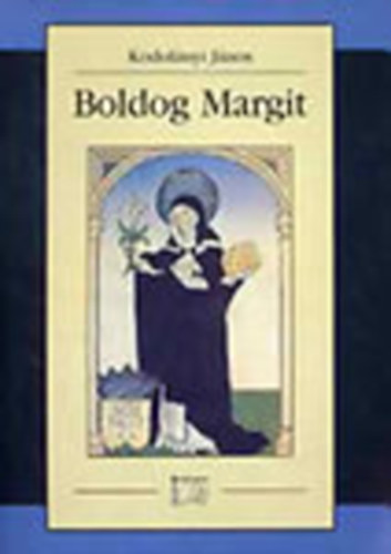Kodol�nyi J�nos - Boldog Margit - Kodol�nyi
