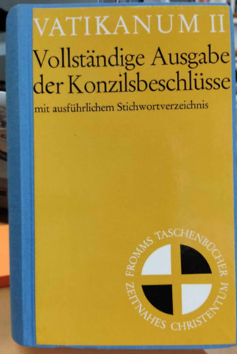 Vatikanum II.: Vollst�ndige ausgabe der konzilsbeschl�sse (tan�csi hat�rozatok teljes kiad�sa)