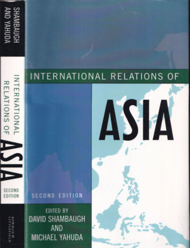 Michael Yahuda David Shambaugh - International Relations of Asia (Second Edition)