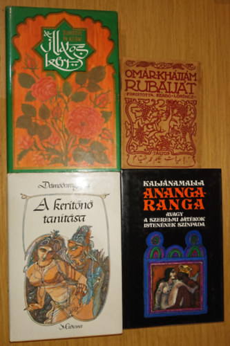 Kalj�namalla, Muhammad An-Nefzawi, D�m�daragupta Om�r Kh�jj�m - 4 klasszikus erotikus k�nyv keletr�l: Rubaij�t, Anangaranga, Az illatos kert, A ker�t�n� tan�csai