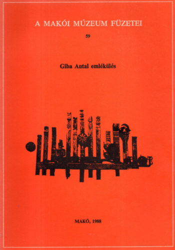 T�th Ferenc - Giba Antal eml�k�l�s - A Mak�i M�zeum F�zetei 59