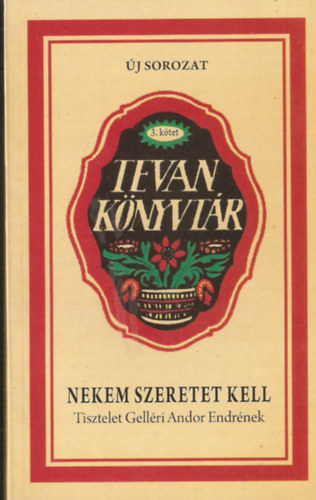 Nekem szeretet kell - Tiszetelet Gell�ri Andor Endr�nek