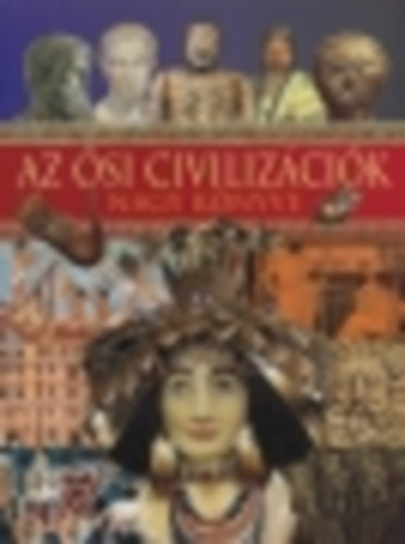 Anne McRae - Az ősi civilizációk nagykönyve