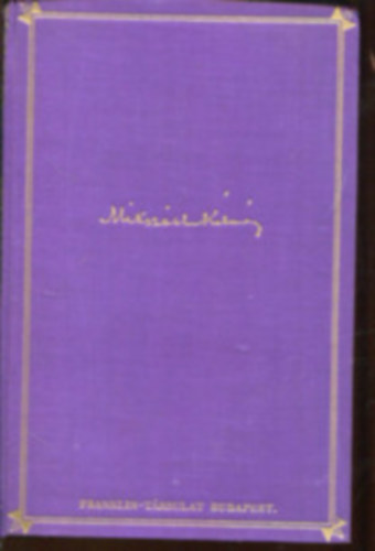 Miksz�th K�lm�n - Miksz�th K�lm�n m�vei