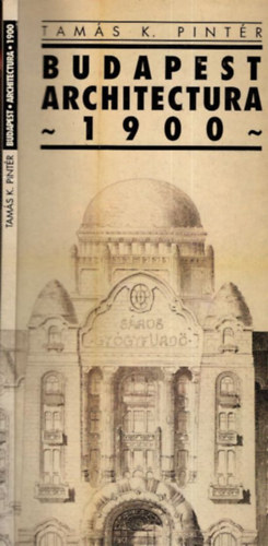 Tams K. Pintr - Budapest Architectura 1900