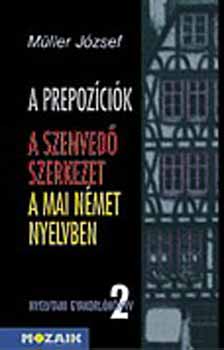 Dr. M�ller J�zsef - A prepoz�ci�k, a szenved� szerkezet a mai n�met nyelvben