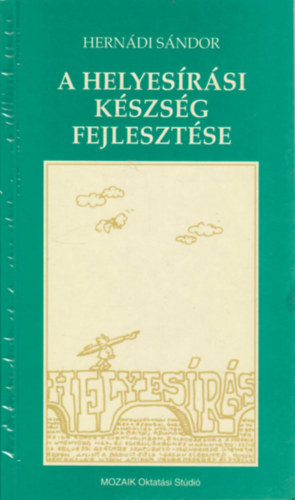Herndi Sndor - A helyesrsi kszsg fejlesztse