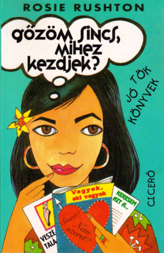 Rosie Rushton - Gőzöm sincs, mihez kezdjek?