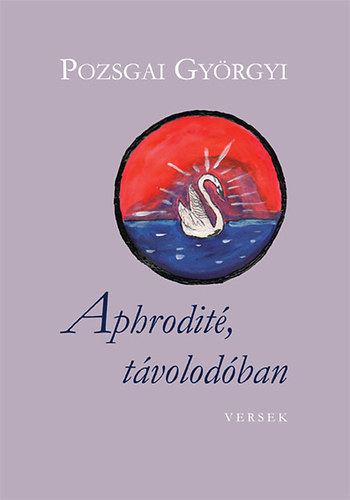 Pozsgai Gyrgyi - Aphrodit, tvolodban