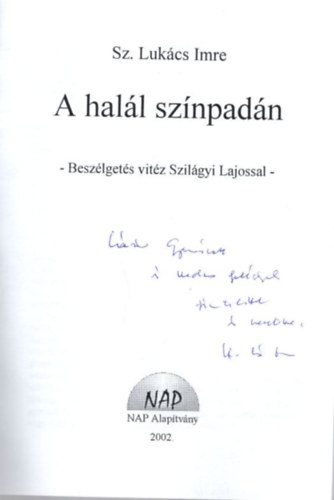 Sz. Lukcs Imre - A hall sznpadn - Beszlgets vitz Szilgyi Lajossal -  dediklt