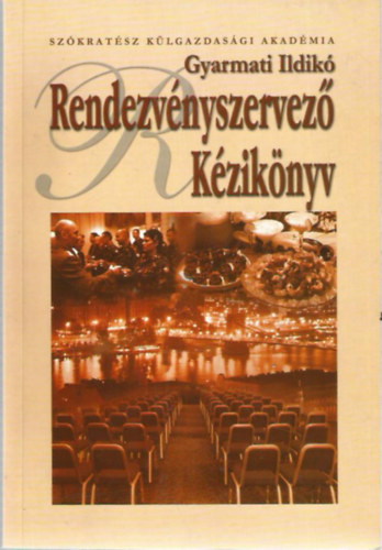 Gyarmati Ildik� - Rendezv�nyszervez� k�zik�nyv