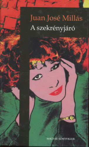 Juan Jos� Mill�s - A szekr�nyj�r� �s Vincent Holgado m�s r�geszm�i