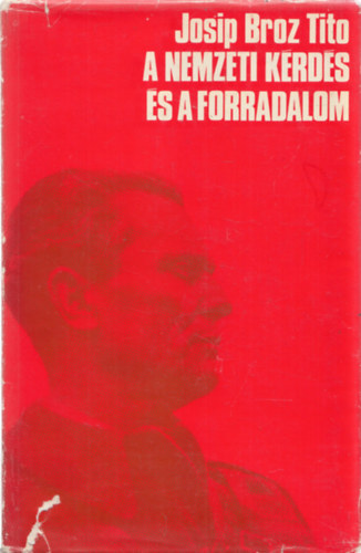 Josip Broz Tito - A nemzeti krds s a forradalom