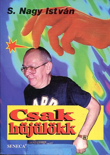 S. Nagy Istvn - Csak hjlkk