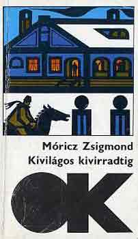 Mricz Zsigmond - Kivilgos kivirradtig