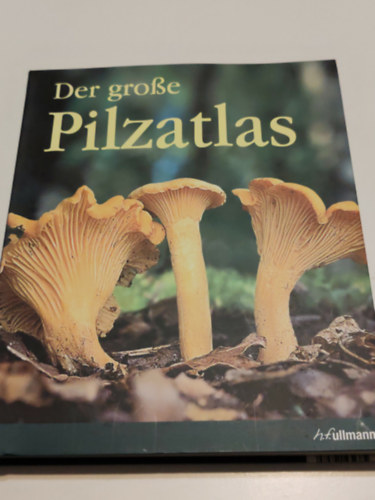 ismeretlen - Der gro�e Pilzatlas