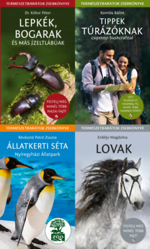 Dr. Kóbor Péter, Komlós Bálint, Révészné Petró Zsuzsa Erdélyi Magdolna - 4 db a Természetbarátok zsebkönyve sorozatból: Állatkerti séta - Nyíregyházi Állatpark + Tippek Túrázóknak - csipetnyi bushcrafttal + Lovak + Lepkék, bogarak és más ízeltlábúak