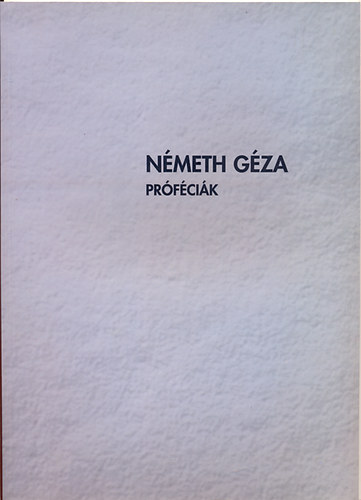 N�meth G�za - Pr�f�ci�k - Prophecies