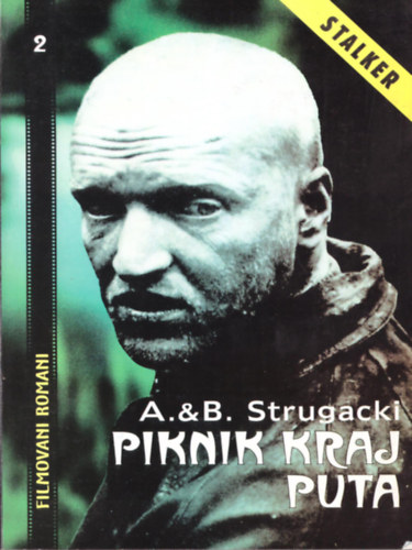 A. s B. Sztrugackij - Piknik Kraj Puta - Filmovani Romani 2