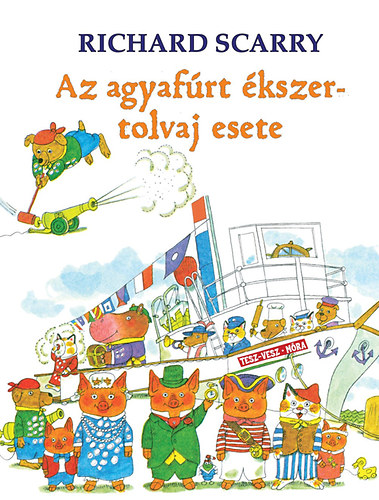 Richard Scarry - Az agyaf�rt �kszertolvaj esete