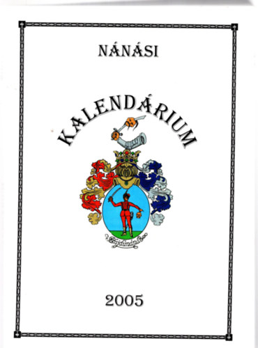 Rig Tamsn  (szerk.) - Nnsi kalendrium s helytrtneti olvasknyv 2005