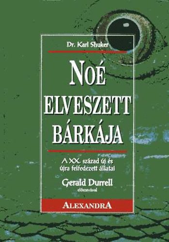 Karl, dr. Shuker - Noé elveszett bárkája