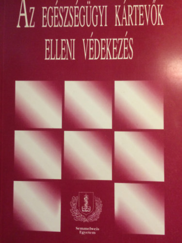 Dr. Erd�s Gyula, Dr. Koncz �gnes - Az Eg�szs�g�gyi K�rtev�k Elleni V�dekez�s