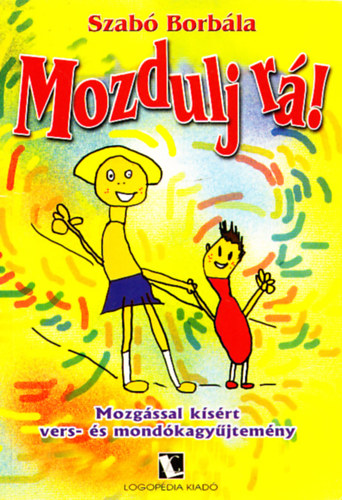 Szabó Borbála - Mozdulj rá!