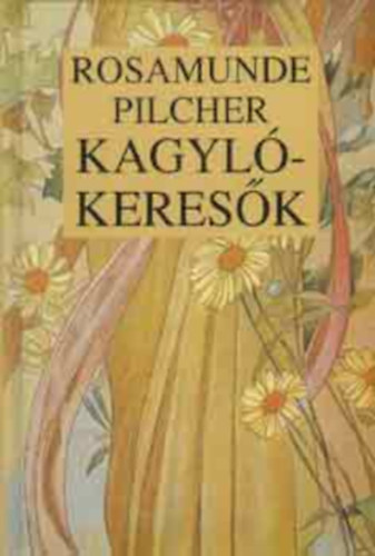Rosamunde Pilcher - 2 db Rosamunde Pilcher regny: Elmlt a nyr + Kagylkeresk