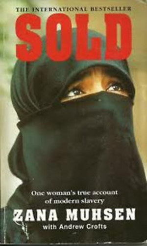 Zana Mushen - Sold: One Woman's True Account of Modern Slavery