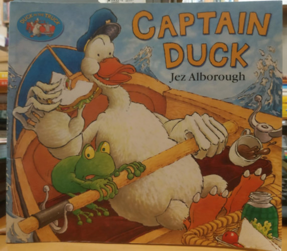 Jez Alborough - Captain Duck (Duck in the Truck)