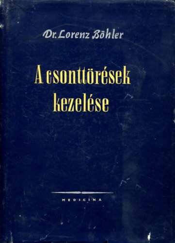 Dr. Lorenz Bhler - A csonttrsek kezelse I.