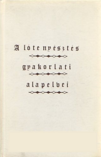 Csekonics József - A lótenyésztés gyakorlati alapelvei