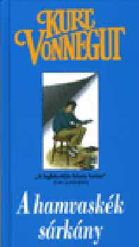 Kurt Vonnegut - A hamvask�k s�rk�ny