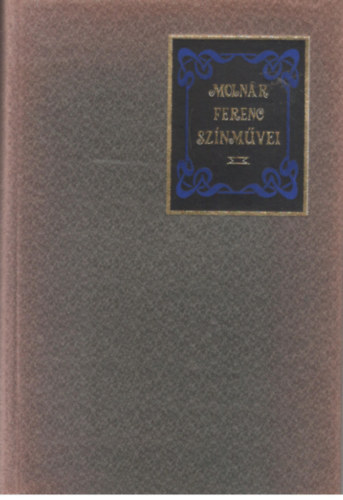 Moln�r Ferenc - Moln�r Ferenc sz�nm�vei