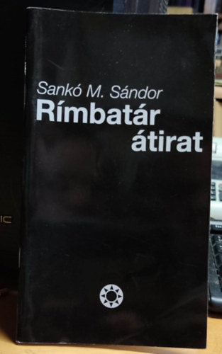 Sank M. Sndor - Rmbatr tirat - A versek s dalszvegek 1980-2011 kztt rdtak