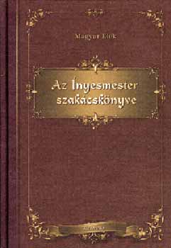 Magyar Elek - Az nyesmester szakcsknyve