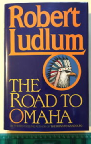 Robert Ludlum - the road toomaha