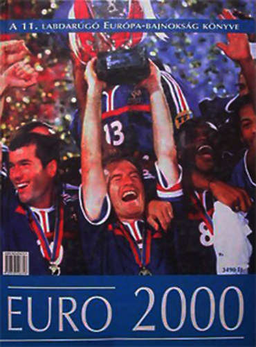 Ldonyi Lszl (szerk) - Euro 2000- a 11. labdarg Eb. knyve