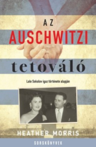 Heather Morris - Az auschwitzi tetovl