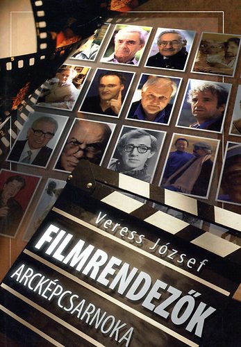 Veress Jzsef - Filmrendezk arckpcsarnoka