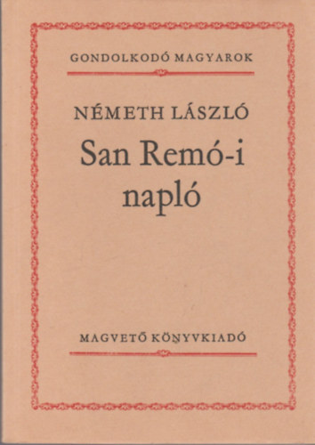 Németh László - San Remó-i napló (Gondolkodó magyarok)