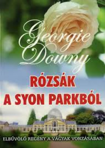 Georgie Downy - Rzsk a Syon parkbl