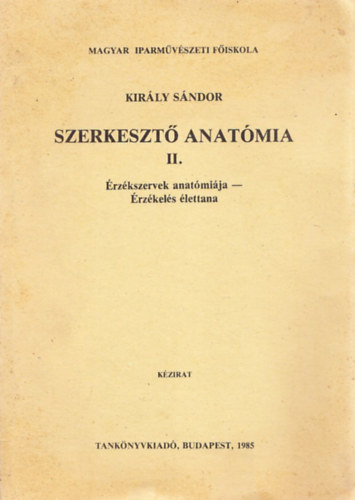 Kirly Sndor - Szerkeszt anatmia II. (rzkszervek anatmija - rzkels lettana)